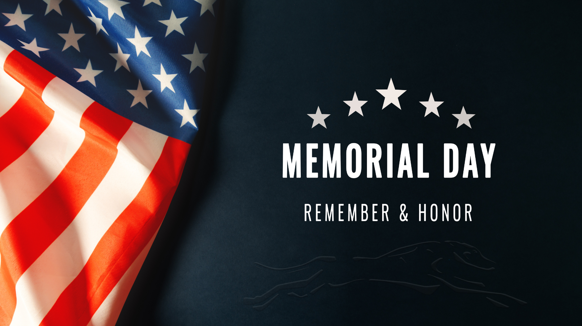 Graphic saying Memorial Day and Remember and Honor with an American Flag
