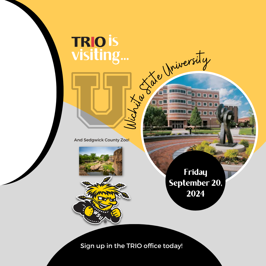 Graphic with the Text: "TRIO is visiting Wichita State Universitey and Sedgwich County Zoo. Friday, Sept. 20, 2024. Sign up in the TRIO office today! With a picture of the WSU campus, the Shocker logo, and a zoo.