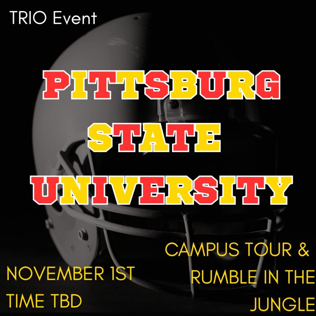 Graphic of a TRIO Event. "Pittsburg State University. Campus tour and Rumble in the Jungle. November 1st. Time TBD