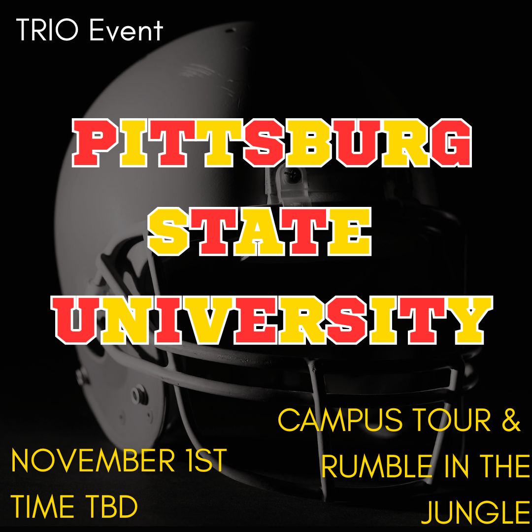 Graphic of a TRIO Event. "Pittsburg State University. Campus tour and Rumble in the Jungle. November 1st. Time TBD