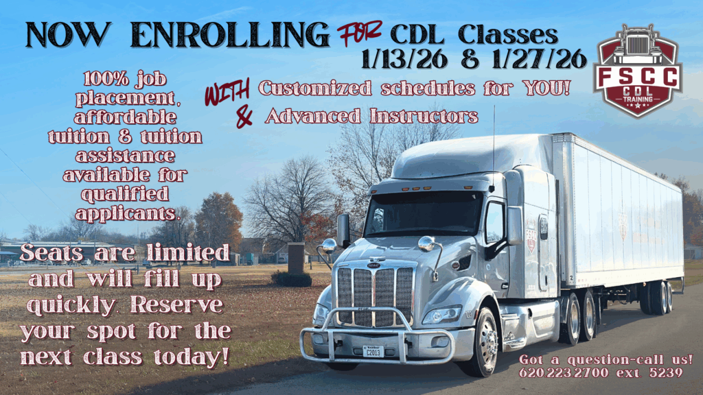 CDL Ad Website Advertisement for CDL (Commercial Driver's License) classes at Fort Scott Community College (FSCC) featuring a large semi-truck in the foreground. The background shows a clear sky and autumn trees. The ad includes the FSCC CDL Training logo and the following details: "Now Enrolling for CDL Classes 1/13/26 & 1/27/26." It highlights "100% job placement, affordable tuition & tuition assistance for qualified applicants," and mentions "Customized schedules for YOU" and "Advanced Instructors." There is a bold call to action stating seats are limited and encouraging reservation. The contact info given is "Got a question—call us! 620.223.2700 ext. 5239".