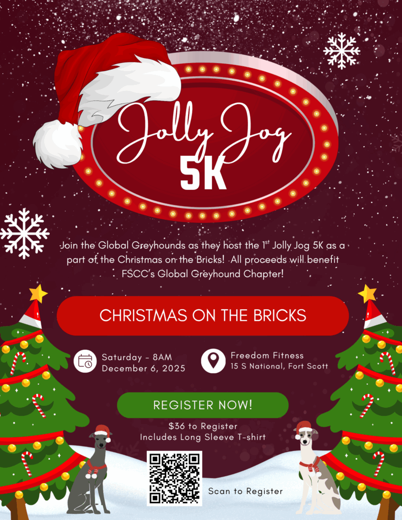 Festive holiday poster for the "Jolly Jog 5K," hosted by the Global Greyhounds as part of Christmas on the Bricks in Fort Scott. The background is maroon with falling snow and snowflakes. At the top is a large, vintage-style marquee sign with the event name, decorated with a red and white Santa hat. Below, text invites viewers to join the 1st Jolly Jog 5K, with all proceeds benefitting FSCC’s Global Greyhound Chapter. Event details: Saturday, December 6, 2025, at 8AM, Freedom Fitness, 15 S National, Fort Scott. Two decorated Christmas trees with candy canes stand on either side, each next to a greyhound dog wearing a Santa hat and scarf. A green button reads "Register Now!" and a QR code is provided for registration. $36 entry fee includes a long sleeve T-shirt.