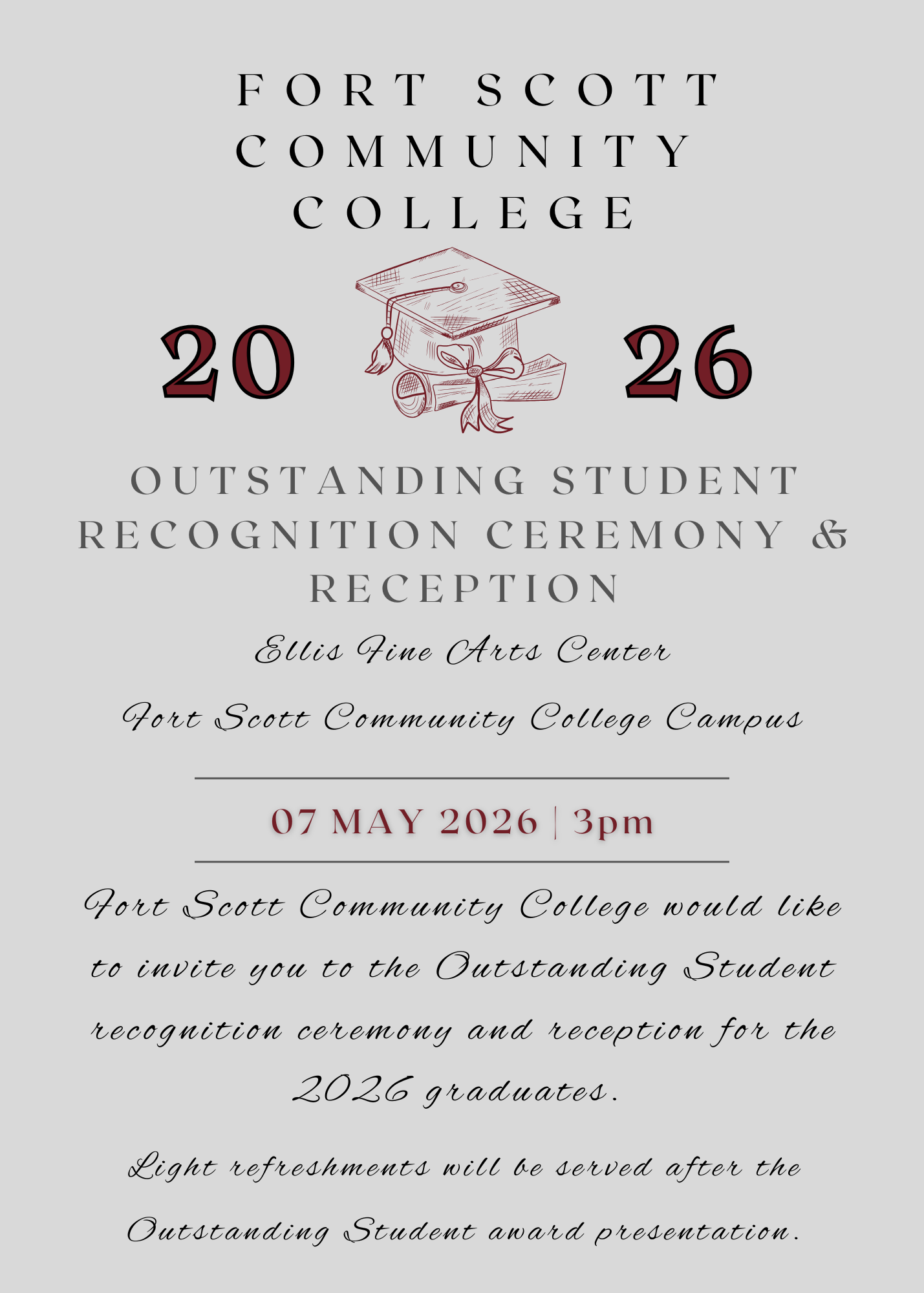 Fort Scott Community College 2026 Outstanding Student Recognition Ceremony & Reception invitation. The flyer shows a graduation cap and diploma graphic, the year “2026,” and event details: May 7, 2026, at 3 p.m. at Ellis Fine Arts Center on the Fort Scott Community College campus. It invites attendees to the recognition ceremony and reception for 2026 graduates, with light refreshments to follow.