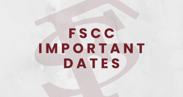 Graphic with a grey background and the FS logo in the background at a 45 degree angle and saying "FSCC IMPORTANT DATES" on the top.